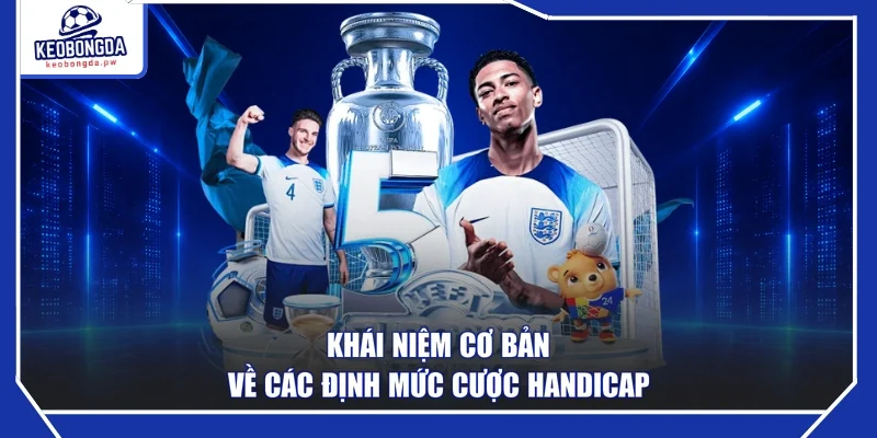 Khái niệm cơ bản về các định mức cược handicap