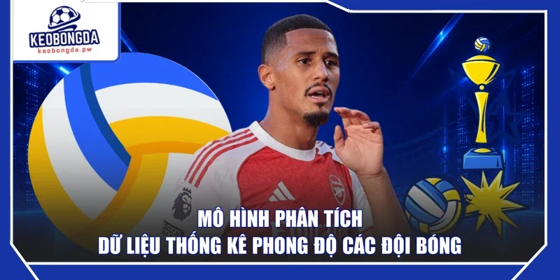 Mô hình phân tích dữ liệu thống kê phong độ các đội bóng