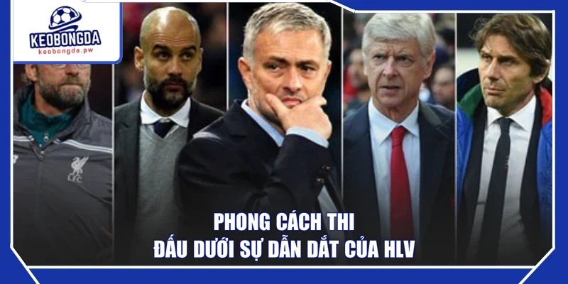 Phong cách thi đấu dưới sự dẫn dắt của HLV