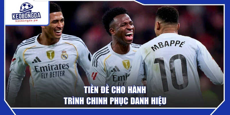 Tiền đề cho hành trình chinh phục danh hiệu
