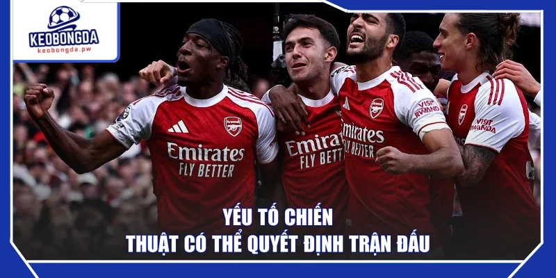 Yếu tố chiến thuật có thể quyết định trận đấu